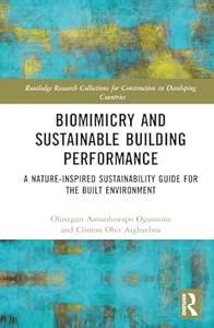 Biomimicry and Sustainable Building Performance A Nature–inspired Sustainability Guide for the Built Environment