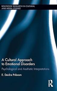 A Cultural Approach to Emotional Disorders Psychological and Aesthetic Interpretations