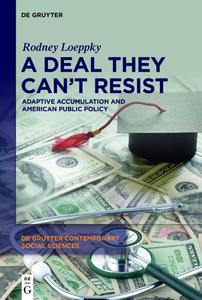 A Deal They Can't Resist Adaptive Accumulation and American Public Policy