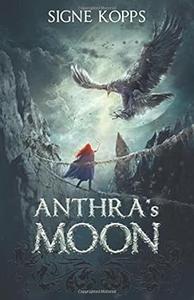 Anthra's Moon The Adventures of Ysabel the Summoner