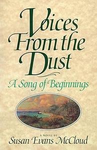 Voices from the Dust A Song of Beginnings