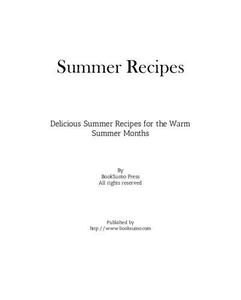 Summer Recipes Delicious Summer Recipes for the Warm Summer Months (3rd Edition)