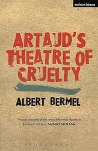 Artaud’s Theatre Of Cruelty