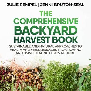 The Comprehensive Backyard Harvest Book [Audiobook]
