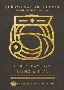 Forty Days on Being a Five (Enneagram Daily Reflections)