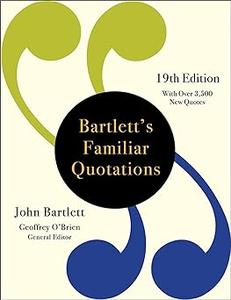 Bartlett’s Familiar Quotations Ed 19