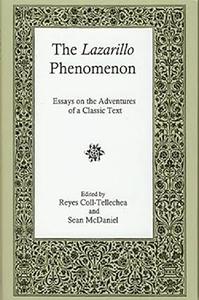 The Lazarillo Phenomenon Essays on the Adventures of a Classic Text