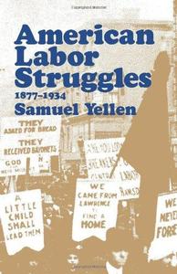 American Labor Struggles 1877-1934