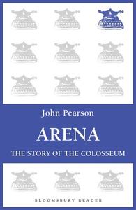 Arena The Story of the Colosseum