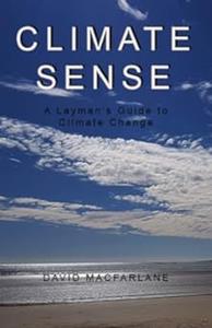 Climate Sense A Layman's Guide to Climate Change