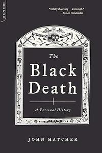 The Black Death A Personal History