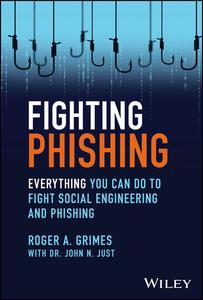 Fighting Phishing Everything You Can Do to Fight Social Engineering and Phishing