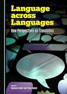 Language Across Languages New Perspectives on Translation