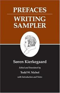 PrefacesWriting Sampler (Kierkegaard's Writings, Vol 9)