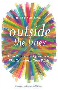 Outside the Lines How Embracing Queerness Will Transform Your Faith