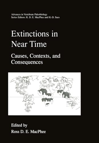 Extinctions in Near Time Causes, Contexts, and Consequences