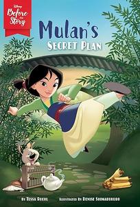 Disney Before the Story Mulan’s Secret Plan