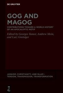 Gog and Magog Contributions toward a World History of an Apocalyptic Motif