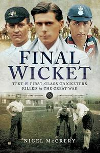 Final Wicket Test and First Class Cricketers Killed in the Great War