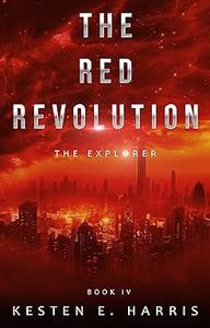 The Red Revolution The Explorer Book Four