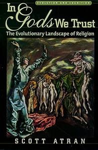 In Gods We Trust The Evolutionary Landscape of Religion