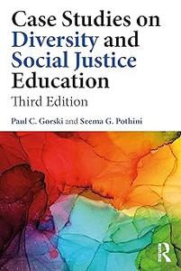 Case Studies on Diversity and Social Justice Education  Ed 3