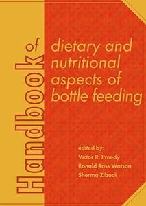 Handbook of Dietary and Nutritional Aspects of Bottle Feeding (8)