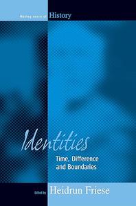 Identities Time, Difference and Boundaries