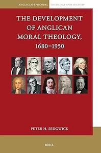 The Development of Anglican Moral Theology, 1680–1950