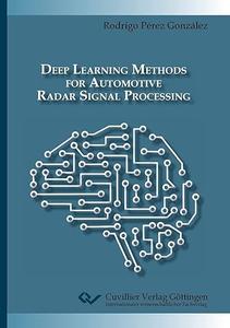 Deep Learning Methods for Automotive Radar Signal Processing
