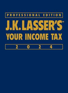 J.K. Lasser’s Your Income Tax 2024, Professional Edition (J.K. Lasser), 3rd Edition
