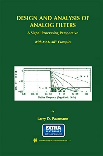 Design and Analysis of Analog Filters A Signal Processing Perspective (2024)