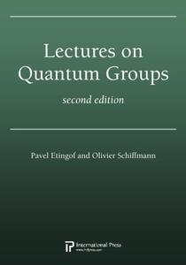 Lectures on Quantum Groups, Second Edition (2010 re-issue)