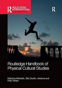 Routledge Handbook of Physical Cultural Studies