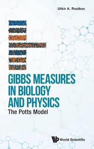 Gibbs Measures In Biology And Physics The Potts Model