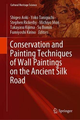 Conservation and Painting Techniques of Wall Paintings on the Ancient Silk Road (2024)