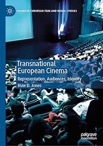 Transnational European Cinema Representation, Audiences, Identity