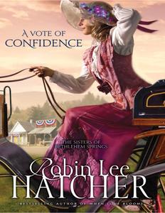 A Vote of Confidence Historical Romantic Fiction (Beneath Sweet Western Skies)