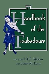 A Handbook of the Troubadours (Center for Medieval and Renaissance Studies, UCLA)