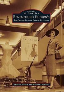 Remembering Hudson's The Grand Dame of Detroit Retailing (Images of America)