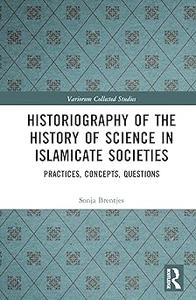 Historiography of the History of Science in Islamicate Societies