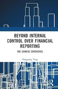 Beyond Internal Control over Financial Reporting The Chinese Experience