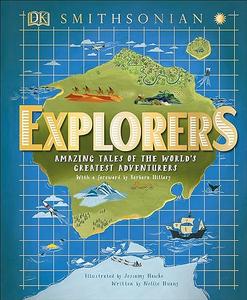 Explorers Amazing Tales of the World's Greatest Adventures (2024)