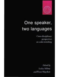 One Speaker, Two Languages Cross–Disciplinary Perspectives on Code–Switching
