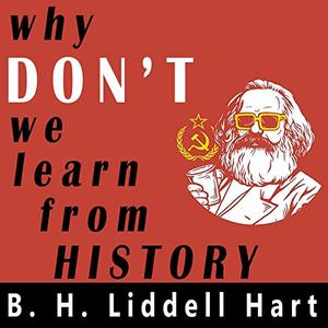 Why Don’t We Learn from History [Audiobook]
