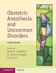 Obstetric Anesthesia and Uncommon Disorders (3rd Edition)