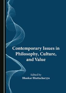 Contemporary Issues in Philosophy, Culture, and Value