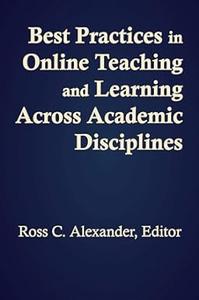 Best Practices in Online Teaching and Learning across Academic Disciplines