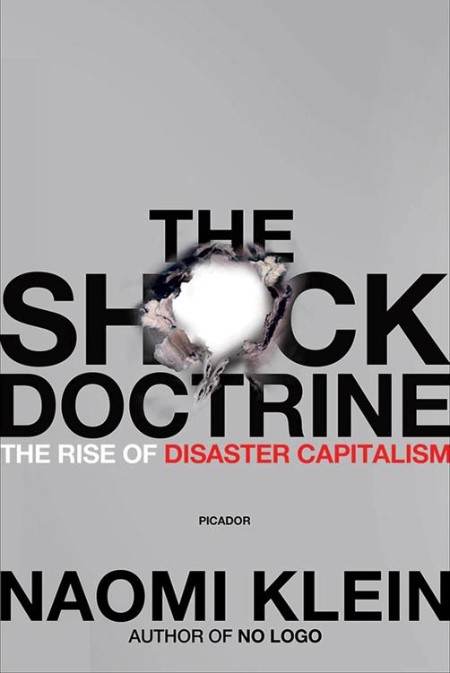 The Shock Doctrine by Naomi Klein