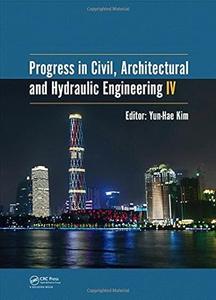 Progress in Civil, Architectural and Hydraulic Engineering IV (2024)
